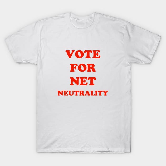 Vote For Net Neutrality T-Shirt by ScruffyTees